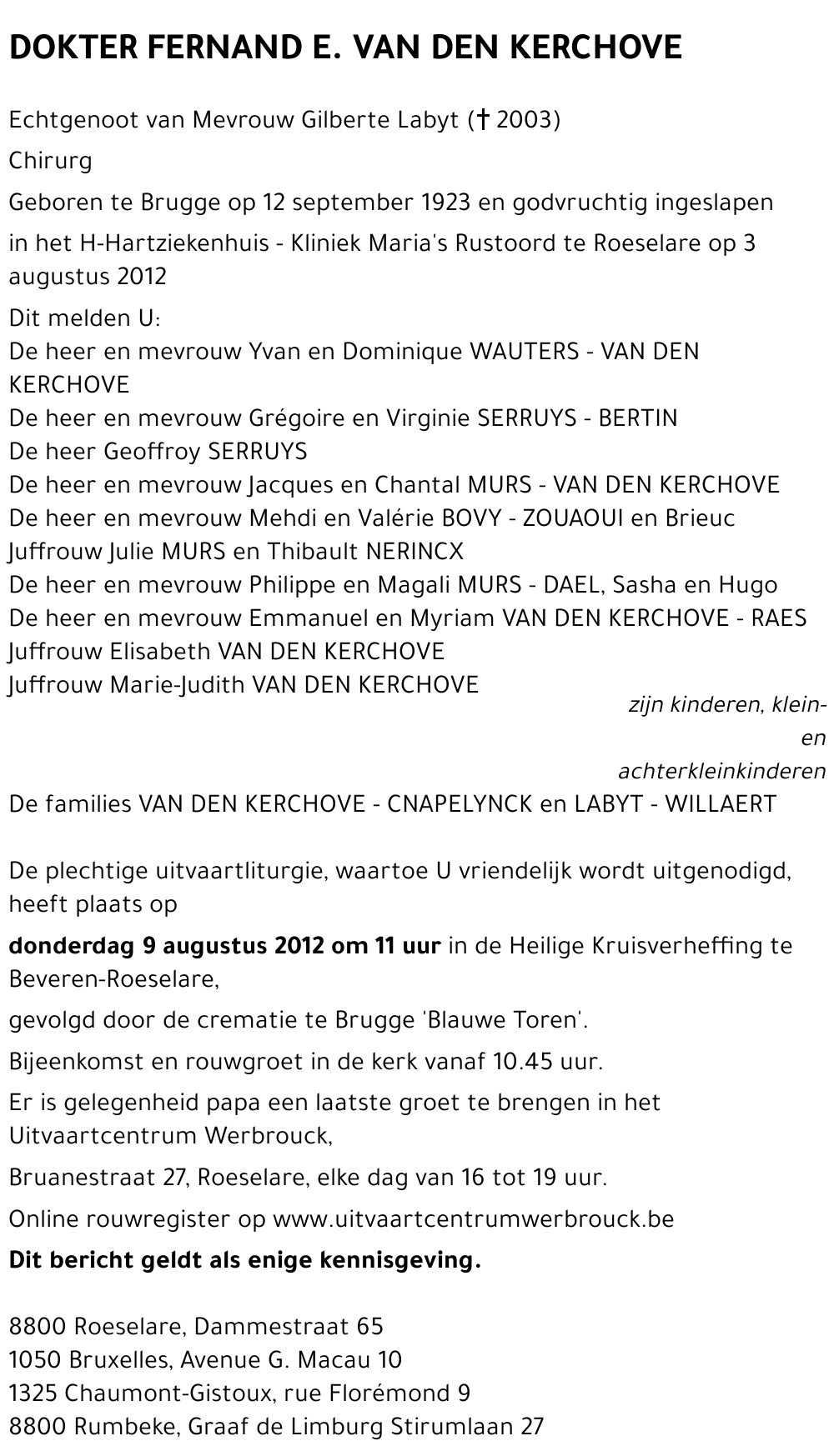 FERNAND E. VAN DEN  KERCHOVE